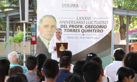 Conmemora Gobierno del Estado 86 Aniversario Luctuoso de Gregorio Torres Quintero