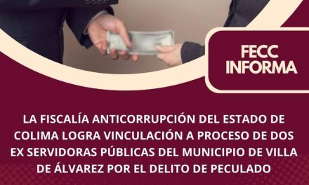 Fiscalía Anticorrupción vincula a proceso a exalcaldesa y a ex tesorera de Villa de Álvarez, por el delito de peculado